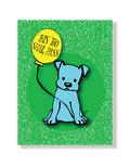 This Too Shall Pass with Cute Dog and Balloon