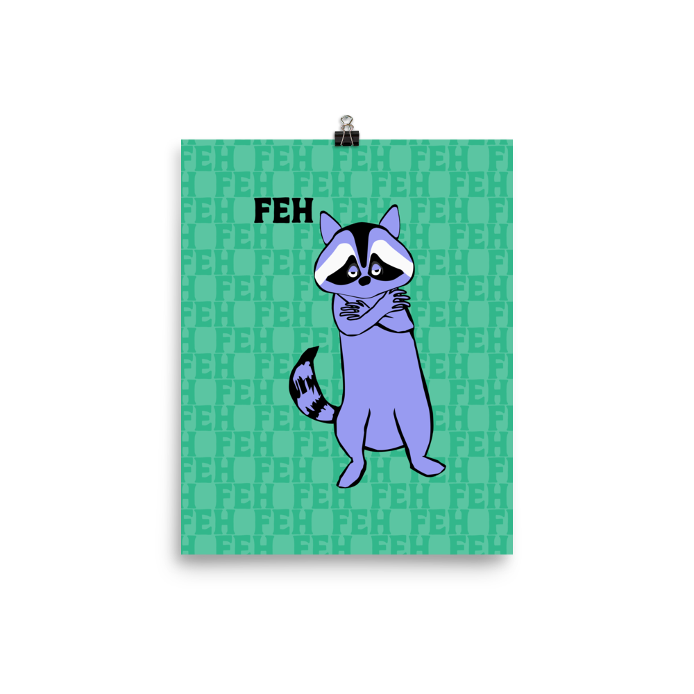 Raccoon Says Feh Art Print