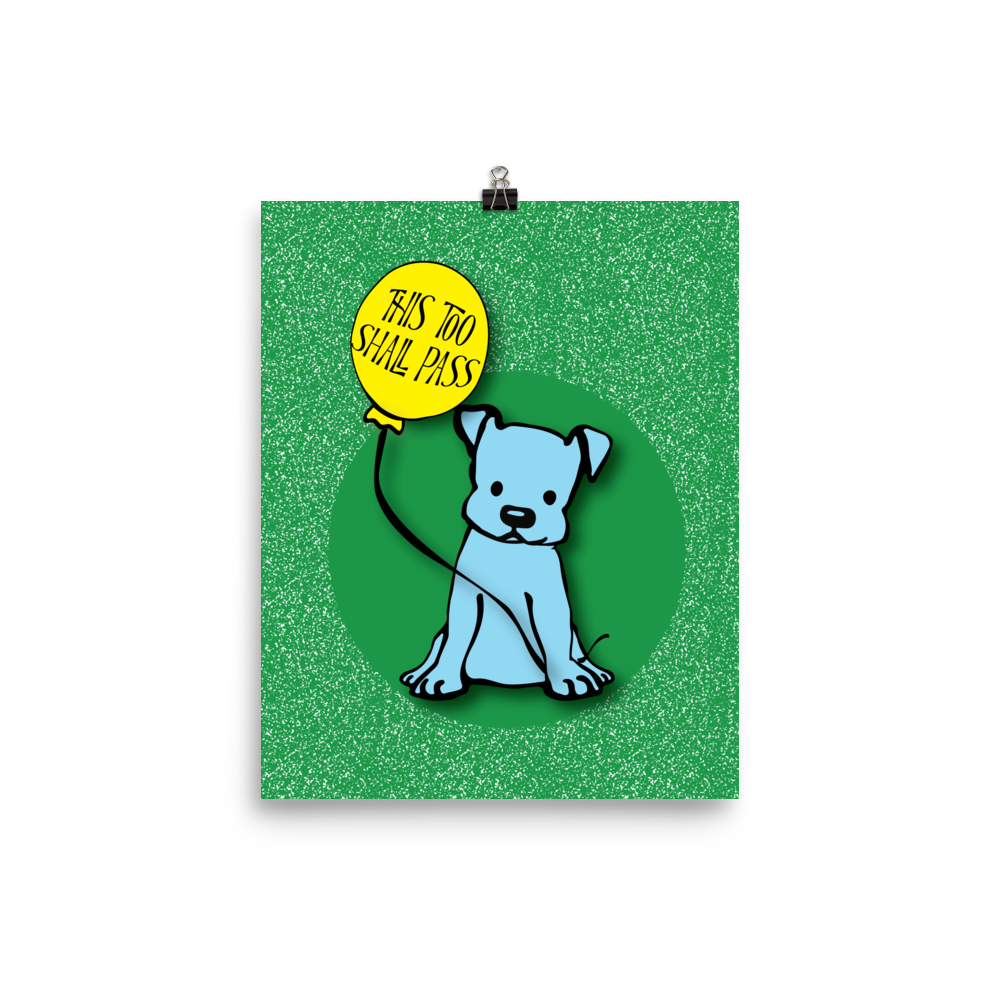 This Too Shall Pass with Cute Dog and Balloon